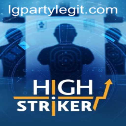 Unleashing the Excitement of HighStriker: The Ultimate LGPARTY Experience