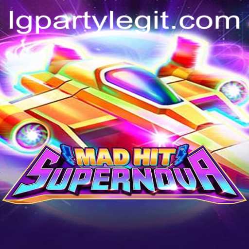 MadHitSupernova Launches: Unleashing Chaos in the Gaming World with LGPARTY